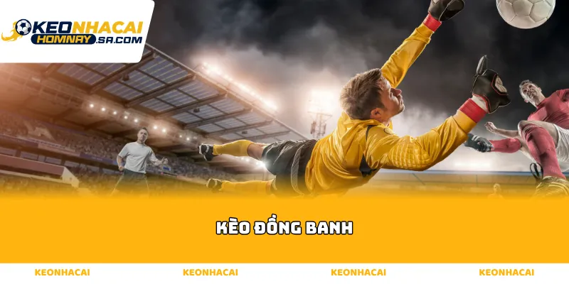 Kèo đồng banh